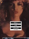 Kill Me Again (1989)